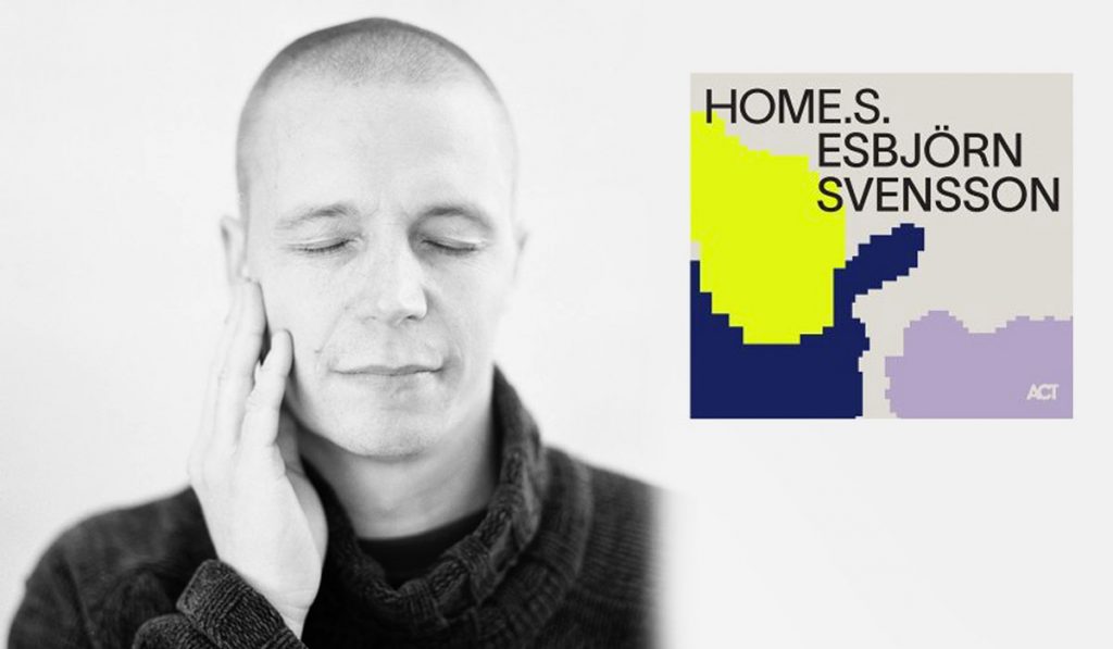 Message From Beyond Life Time: Esbjörn Svensson HOME.S.