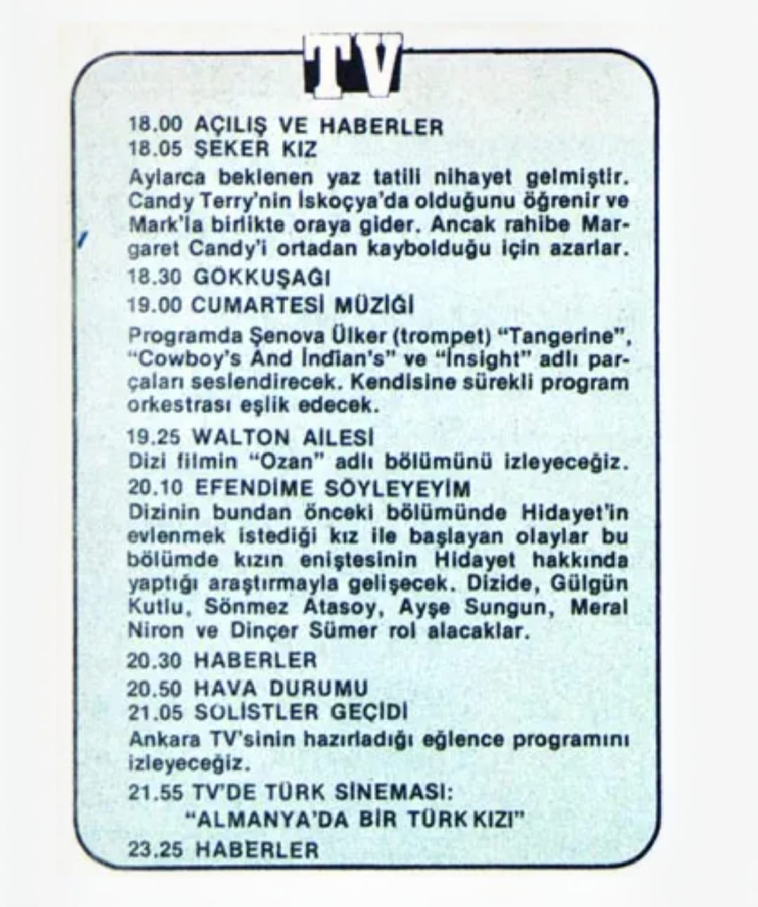 Şenova Ülker "Cumartesi Müziği" programında solist, 24 Ocak 1981.  Program Orkestrası: Tuna Òtenel, Kudret Òztoprak ve Bülent Soysal.